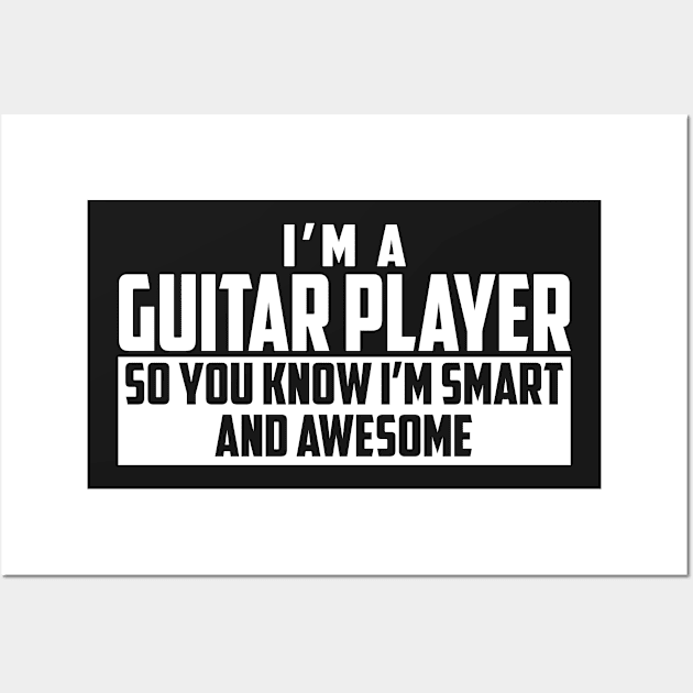 Smart and Awesome Guitar Player Wall Art by helloshirts